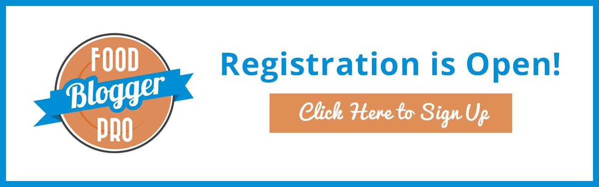 Food Blogger Pro Registration is Open.