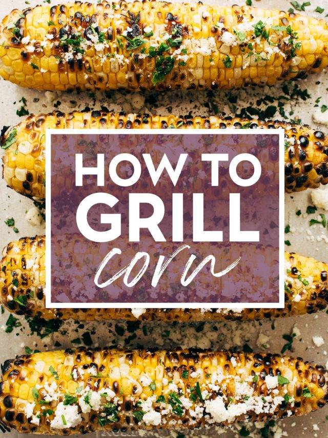 How to Grill Corn